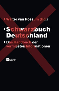 Schwarzbuch deutschland das handbuch der vermissten informationen