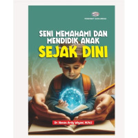 Seni memahami dan mendidik anak sejak dini