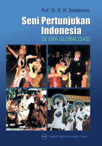 Seni pertunjukan Indonsia di era globalisasi