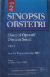 Sinopsis Obsteri Jilid 2 = Obstetri Operatif = Obstetri Sosial