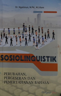 Sosiolinguistik perubahan , pergeseran dan pemertahanan bahasa