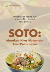 Soto : masakan khas nusantara edisi pulau Jawa