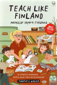 teach like findlandia : mengajar seperti finlandia