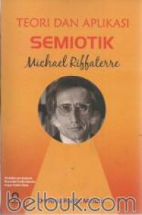 Image of Teori dan aplikasi semiotik Michael Ribbaterre
