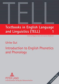 Textbooks in english language and linguistic (TELL) : introduction to english phonetics and phonology 1