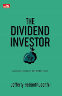 Image of The Dividend Investor : Cara untuk Cuan dari Deviden Saham