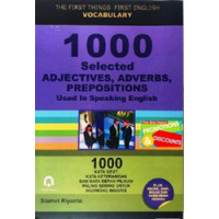 The first things first english vocabulary 1000 selected adjectives, adverbs, prepositions used in speaking english
