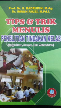 Tips & Trik Menulis Penelitian Tindakan Kelas