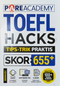 Toefl Hacks: Tips-trik praktis skor: 655+