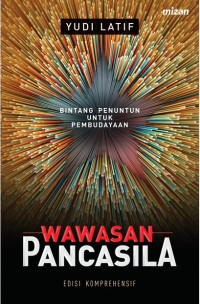 Wawasan pancasila : bintang penuntun untuk pembudayaan