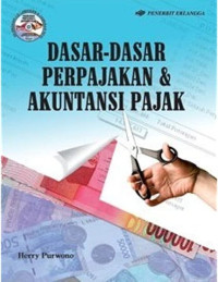 Dasar-Dasar Perpajakan dan Akuntansi Pajak