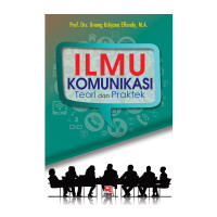 Ilmu komunikasi : teori dan praktek