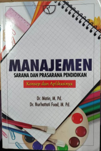 Manajemen Sarana dan Prasarana Pendidikan : Konsep dan Aplikasinya