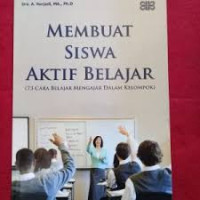 Membuat siswa aktif belajar (73 cara belajang mengajar dalm kelompok)