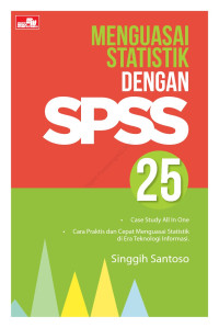 Menguasai statistik dengan SPSS 25