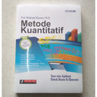 Metode kuantitatif : teori aplikasi untuk bisnis& ekonomi