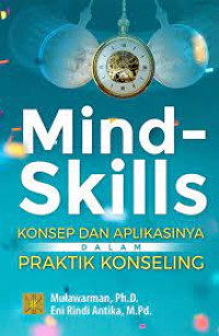 Mind - skills : konsep dan aplikasinya dalam praktik konseling