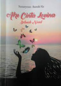 Aku cinta lovina : sebuah novel