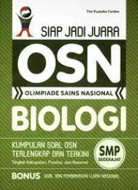 Siap jadi juara OSN Biolgi : olimpiade sains nasional