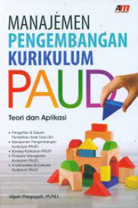 Manajemen pengembangan kurikulum PAUD : teori dan aplikasi