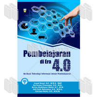 Pembelajaran di era 4.0 : aplikasi teknologi informasi dan pembelajran