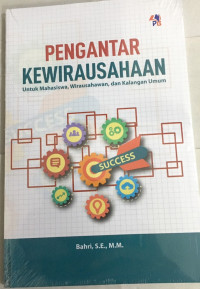 Pengantar kewirausahaan : Untuk mahasiswa,wirausahawan,dan kalangan umum