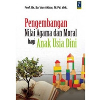 Pengembangan nilai agama dan moral bagi anak usia dini