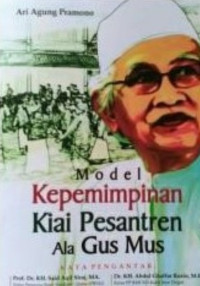 Model Kepemimpinan Kiai Pesantren Ala Gus Mus