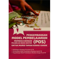 Pengembangan model pembelajaran membaca dengan pelabelan objek sekitar (POS) untuk murid taman kanak-kanak