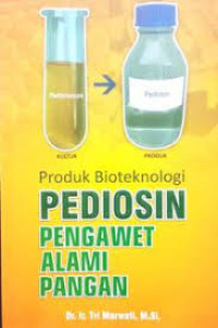 Produk bioteknologi pediosin pengawet alami