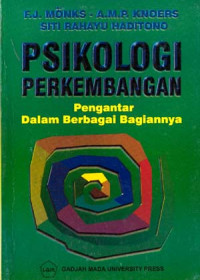 Psikologi perkembangan : pengantar dalam berbagai bagiannya