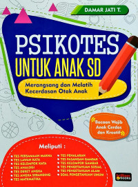 Psikotes untuk anak SD : merangsang dan melatih kecerdasan otak anak