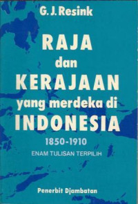 Raja Dan Kerajaan yang Merdeka Diindonesia 1850-1910