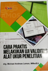 Cara praktis melakukan uji validitas alat ukur penelitian