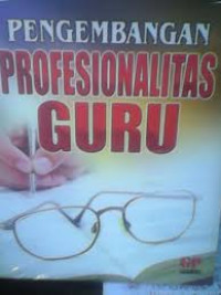 Pengembangan profesionalitas guru