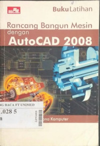 Rancang bangun mesin dengan auto cad 2008