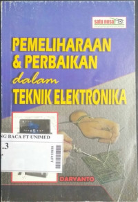 Pemeliharaan & perbaikan dalam teknik elektronika