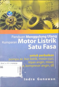 Panduan menggulung ulang kumparan motor listrik satu fasa