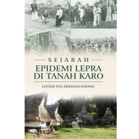 Sejarah, Epidemi Lepra Ditanah Karo