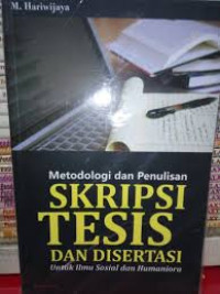 Metodologi dan penulisan skripsi tesis dan disertasi