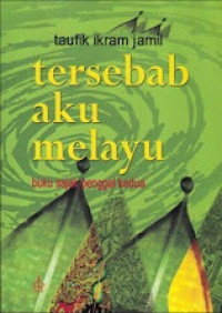 Tersebab Aku Melayu: Buku Sajak Penggal Kedua