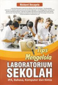 Tips mengelolah laboratorium sekolah: IPA, bahasa, komputer dan kimia