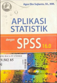 Aplikasi statistik dengan SPSS 16.0