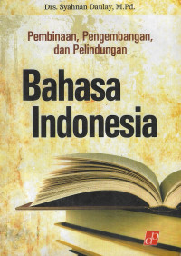 Pembinaan, pengembangan, dan pelindungan bahasa Indonesia