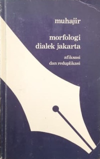 Morfologi dialek Jakarta : afiksasi dan reduplikasi