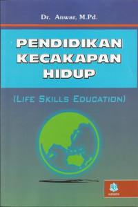 pendidikan kecakapan hidup = life skills education