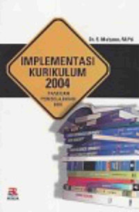 Implementasi kurikulum 2004 : Panduan bembelajaran KBK