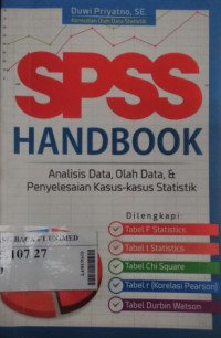 SPSS handbook : analisis data, olah data, & penyelesaian kasus-kasus statistik