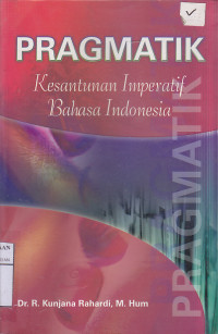 Pragmatik: kesatuan imperatif bahasa Indonesia