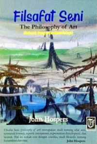 Filsafat seni (sebuah pengantar metodologi) = the philosophy of art